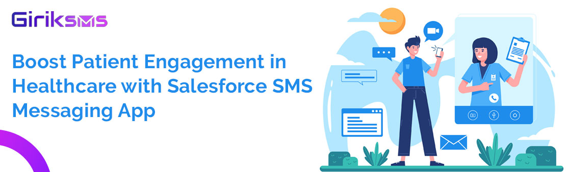 Boost Patient Engagement in Healthcare with Salesforce SMS Messaging App