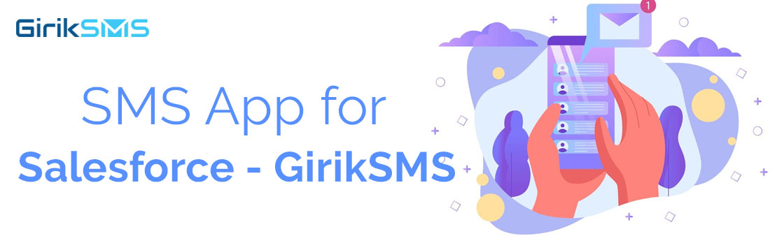 SMS App for Salesforce - GirikSMS
