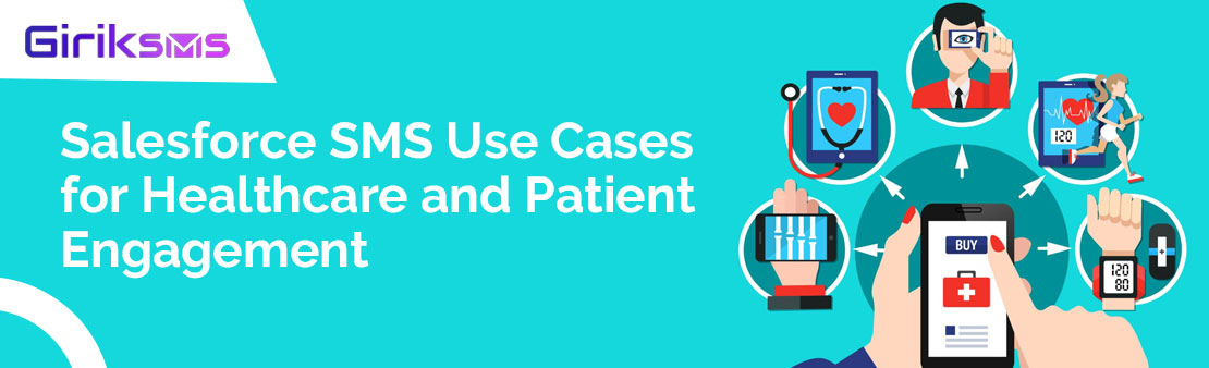 Salesforce SMS Use Cases for Healthcare and Patient Engagement