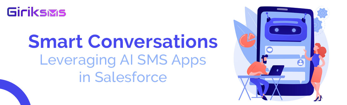Smart Conversations: Leveraging AI SMS Apps in Salesforce