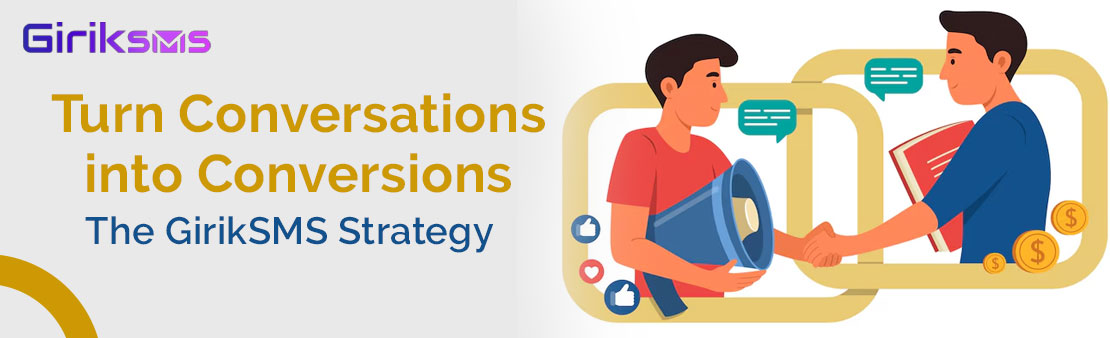 Turn Conversations into Conversions: The GirikSMS Strategy