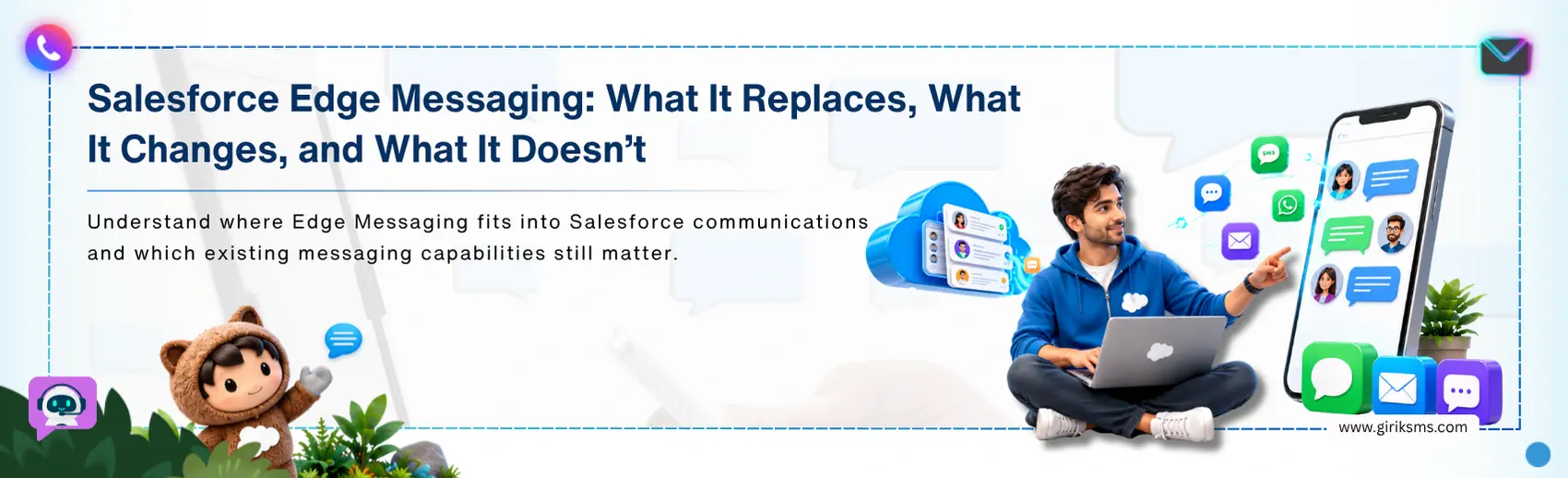 Know Everything About Salesforce Edge Messaging, What It Replaces, What It Doesn’t & How to Prepare