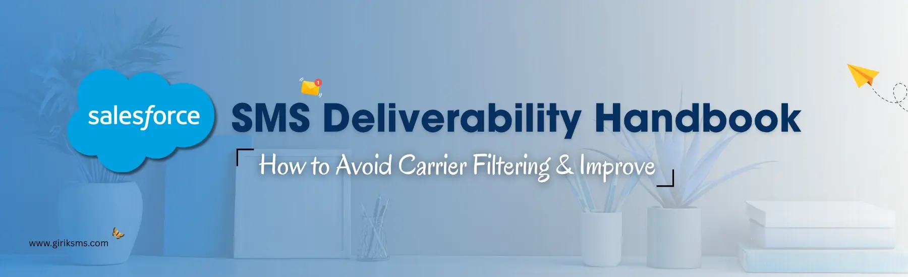 Salesforce SMS Deliverability Guide: Improve Success Rates & Avoid Carrier Filtering 